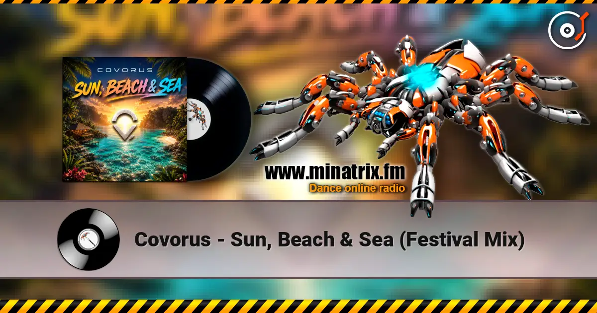 Covorus - Sun, Beach & Sea (Festival Mix) online in hoher Qualität hören | Minatrix.FM