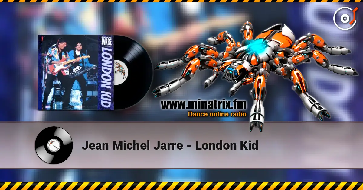 Jean Michel Jarre - London Kid online in hoher Qualität hören | Minatrix.FM