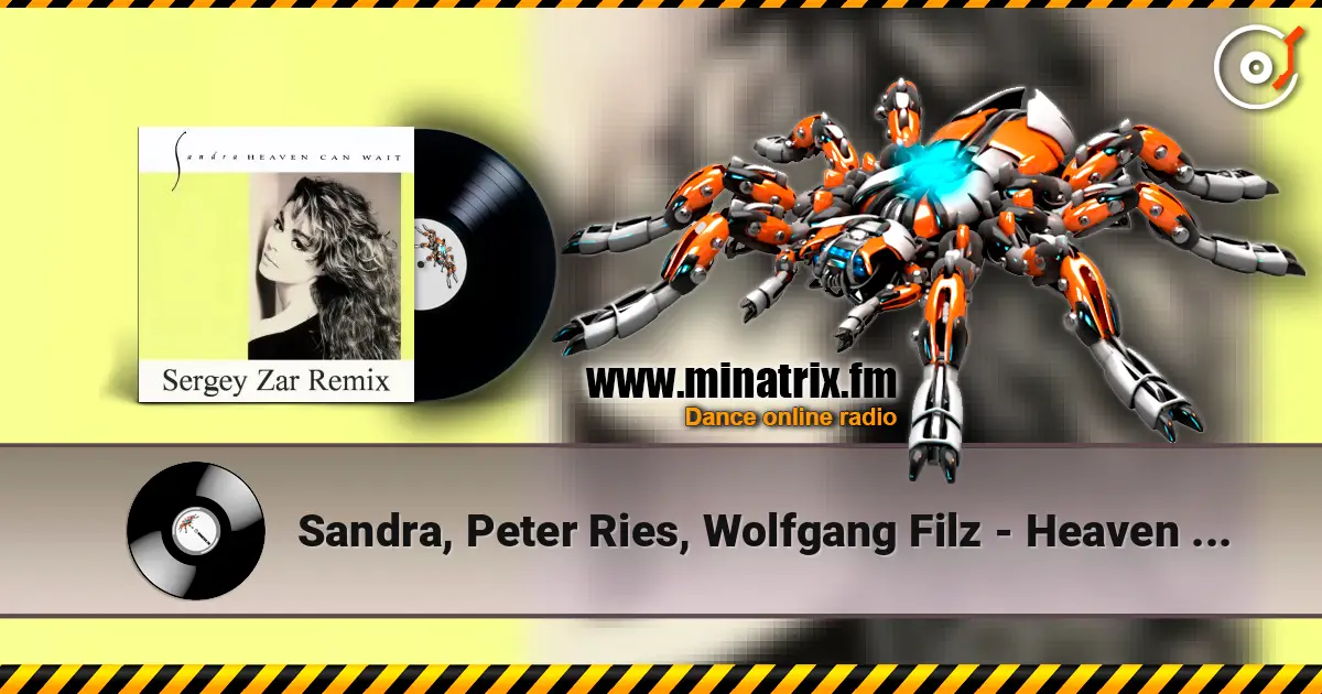 Sandra, Peter Ries, Wolfgang Filz - Heaven Can Wait (Sergey Zar Remix) online in hoher Qualität hören | Minatrix.FM
