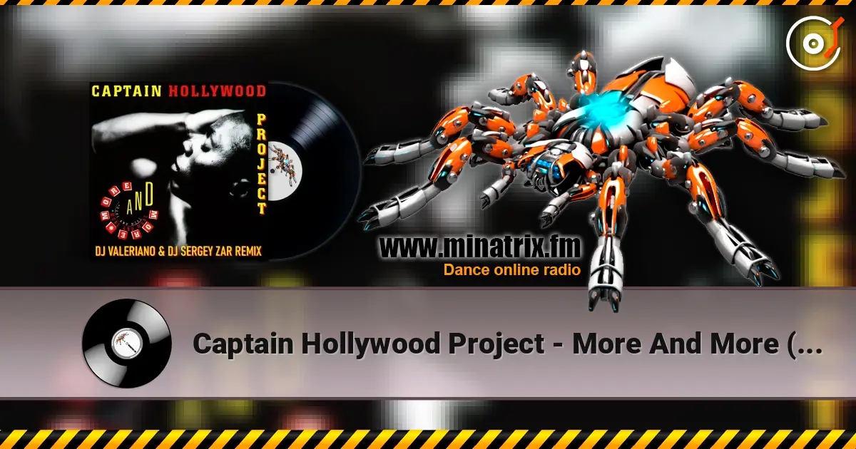 Captain Hollywood Project - More And More (Recall) (Dj ValeRiano & Dj Sergey Zar Remix) online in hoher Qualität hören | Minatrix.FM