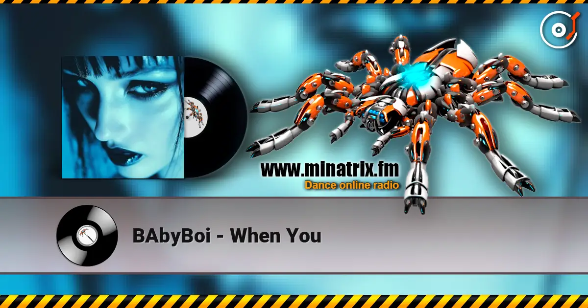 BAbyBoi - When You online in hoher Qualität hören | Minatrix.FM