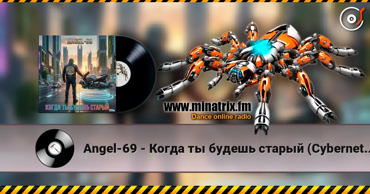 Angel-69 - Когда ты будешь старый (Cybernetic Son Of A Bitch) online in hoher Qualität hören | Minatrix.FM