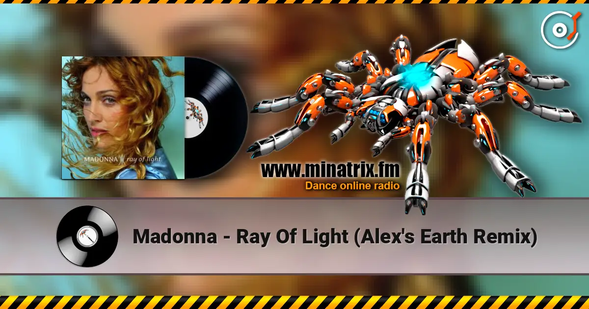 Madonna - Ray Of Light (Alex's Earth Remix) online in hoher Qualität hören | Minatrix.FM
