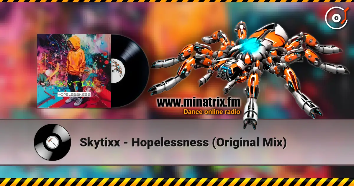 Skytixx - Hopelessness (Original Mix) online in hoher Qualität hören | Minatrix.FM