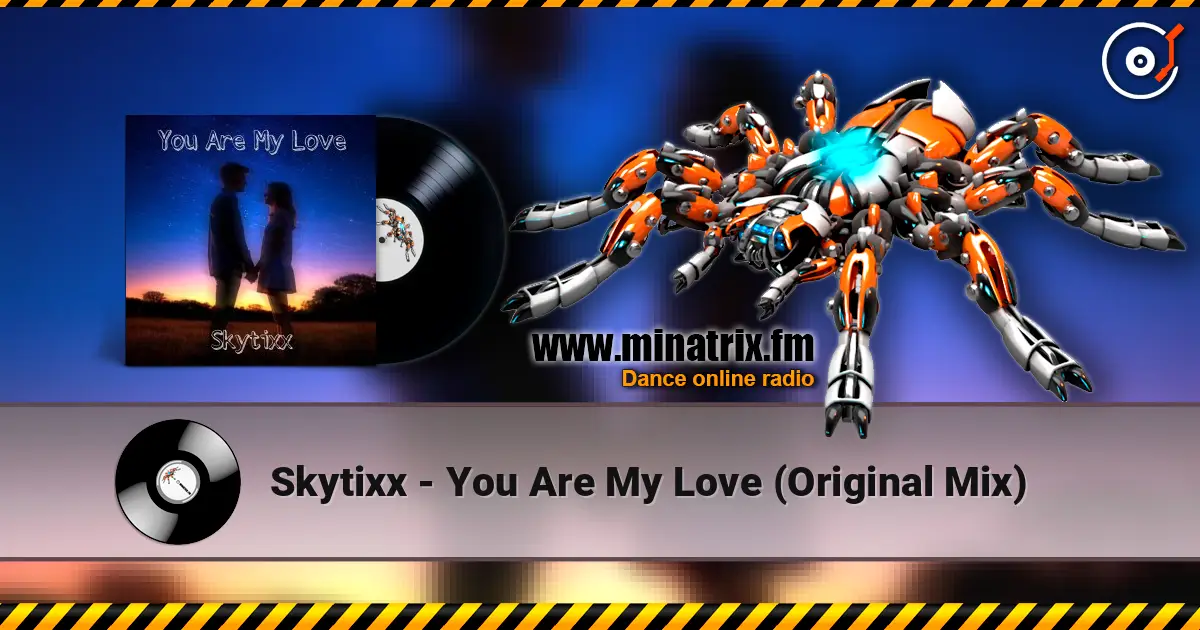 Skytixx - You Are My Love (Original Mix) online in hoher Qualität hören | Minatrix.FM