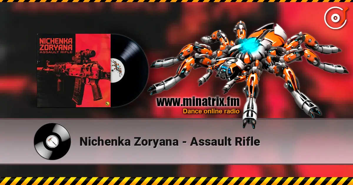 Nichenka Zoryana - Assault Rifle online in hoher Qualität hören | Minatrix.FM