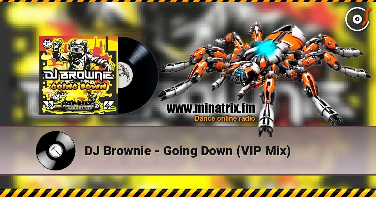 DJ Brownie - Going Down (VIP Mix) online in hoher Qualität hören | Minatrix.FM