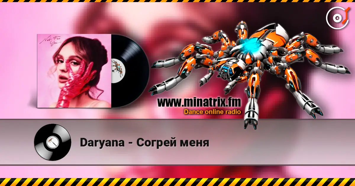 Daryana - Согрей меня online in hoher Qualität hören | Minatrix.FM