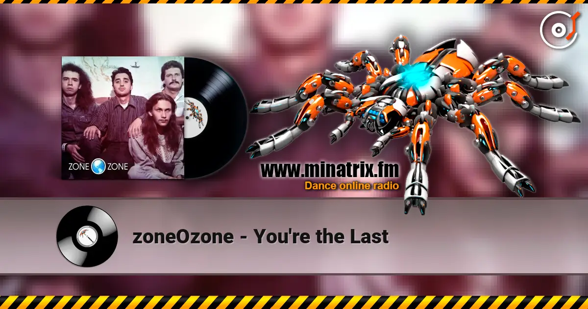 zoneOzone - You're the Last online in hoher Qualität hören | Minatrix.FM