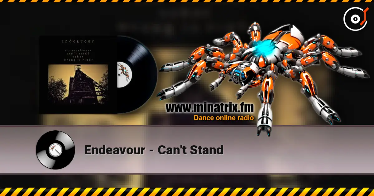 Endeavour - Can't Stand online in hoher Qualität hören | Minatrix.FM