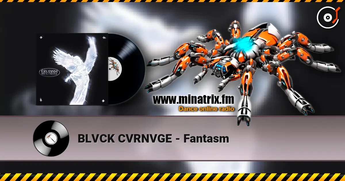 BLVCK CVRNVGE - Fantasm online in hoher Qualität hören | Minatrix.FM