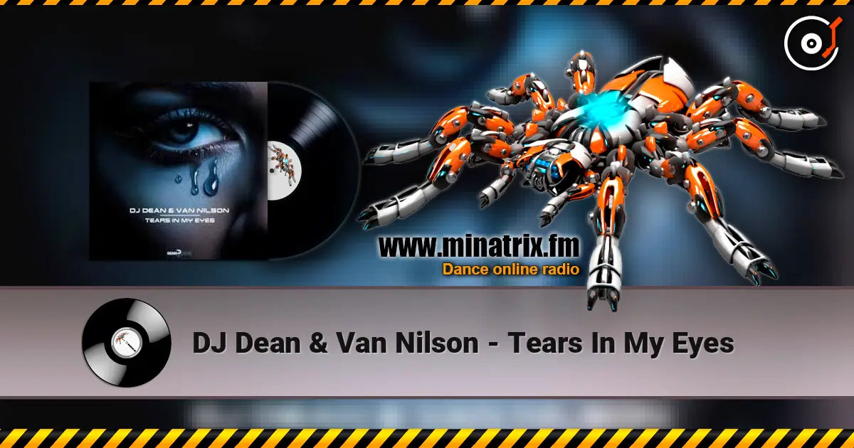 DJ Dean & Van Nilson - Tears In My Eyes online in hoher Qualität hören | Minatrix.FM