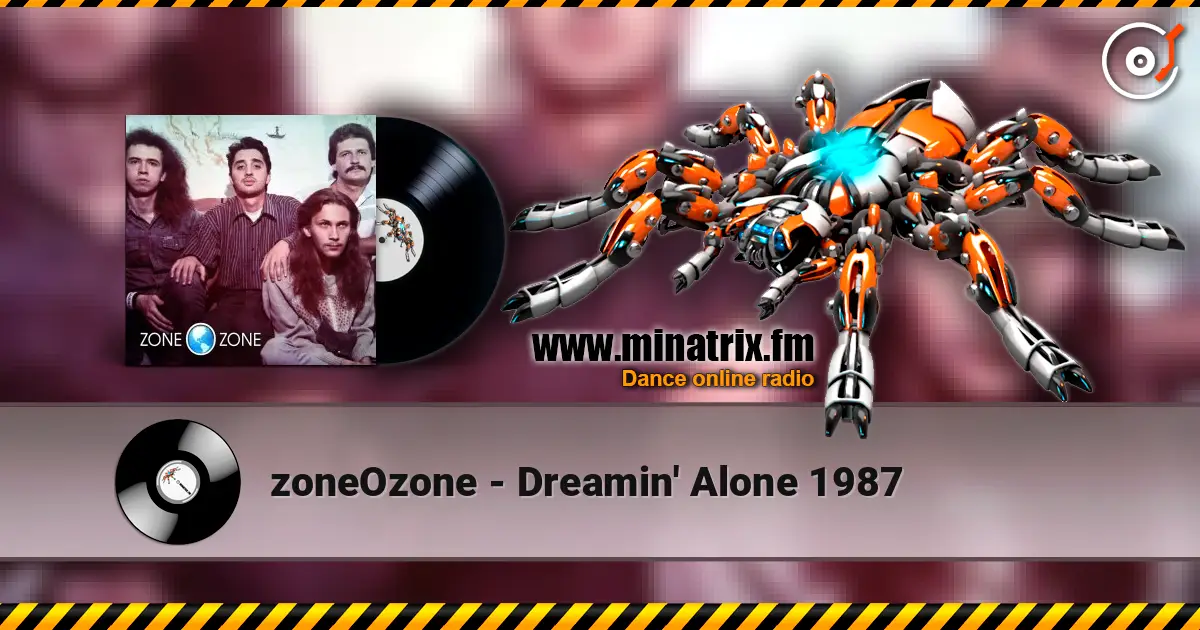 zoneOzone - Dreamin' Alone 1987 online in hoher Qualität hören | Minatrix.FM
