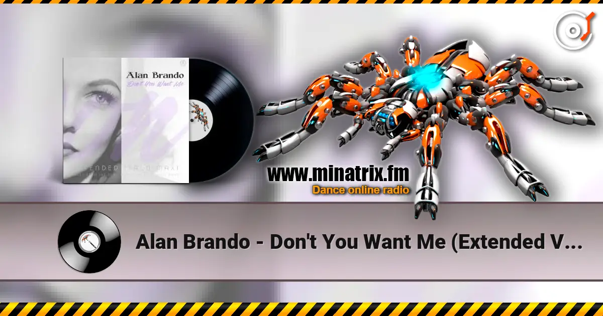 Alan Brando - Don't You Want Me (Extended Vocal Lost Mix) online in hoher Qualität hören | Minatrix.FM