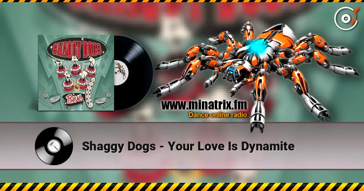 Shaggy Dogs - Your Love Is Dynamite online in hoher Qualität hören | Minatrix.FM