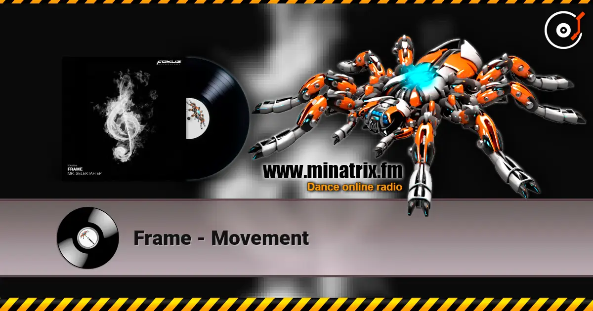Frame - Movement online in hoher Qualität hören | Minatrix.FM