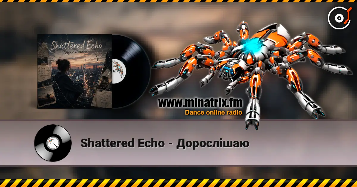 Shattered Echo - Дорослішаю online in hoher Qualität hören | Minatrix.FM