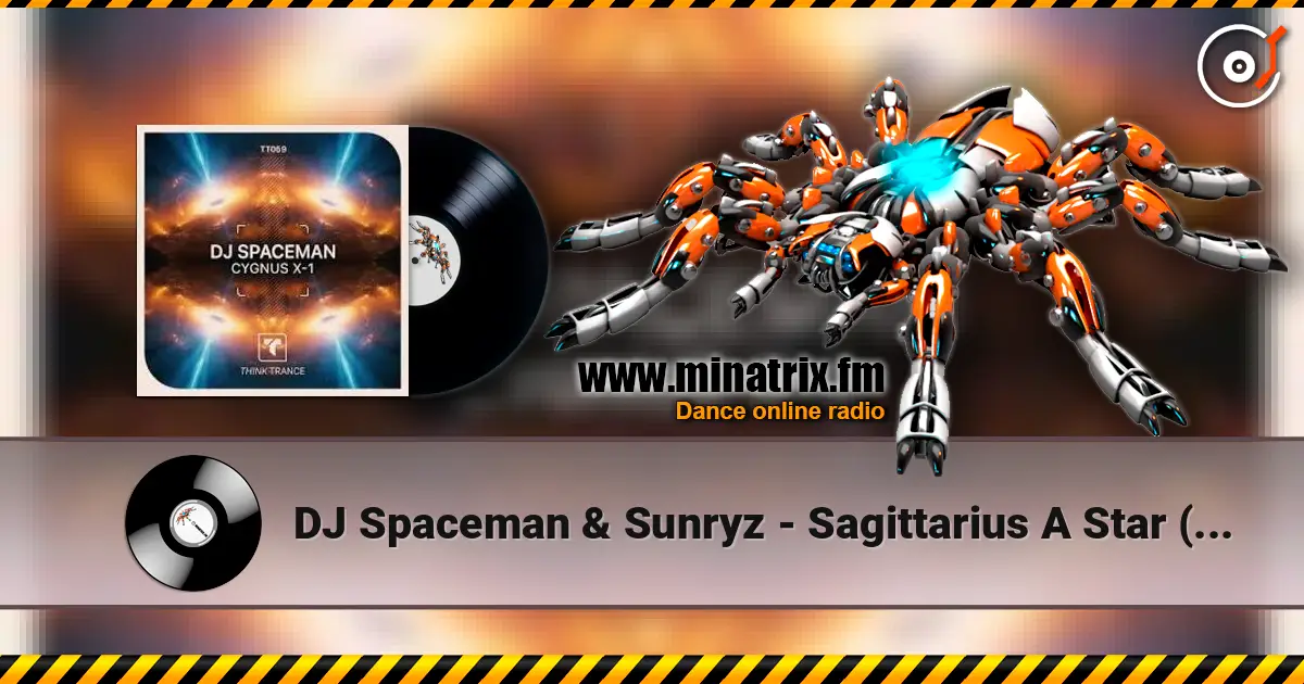 DJ Spaceman & Sunryz - Sagittarius A Star (Extended Mix) online in hoher Qualität hören | Minatrix.FM