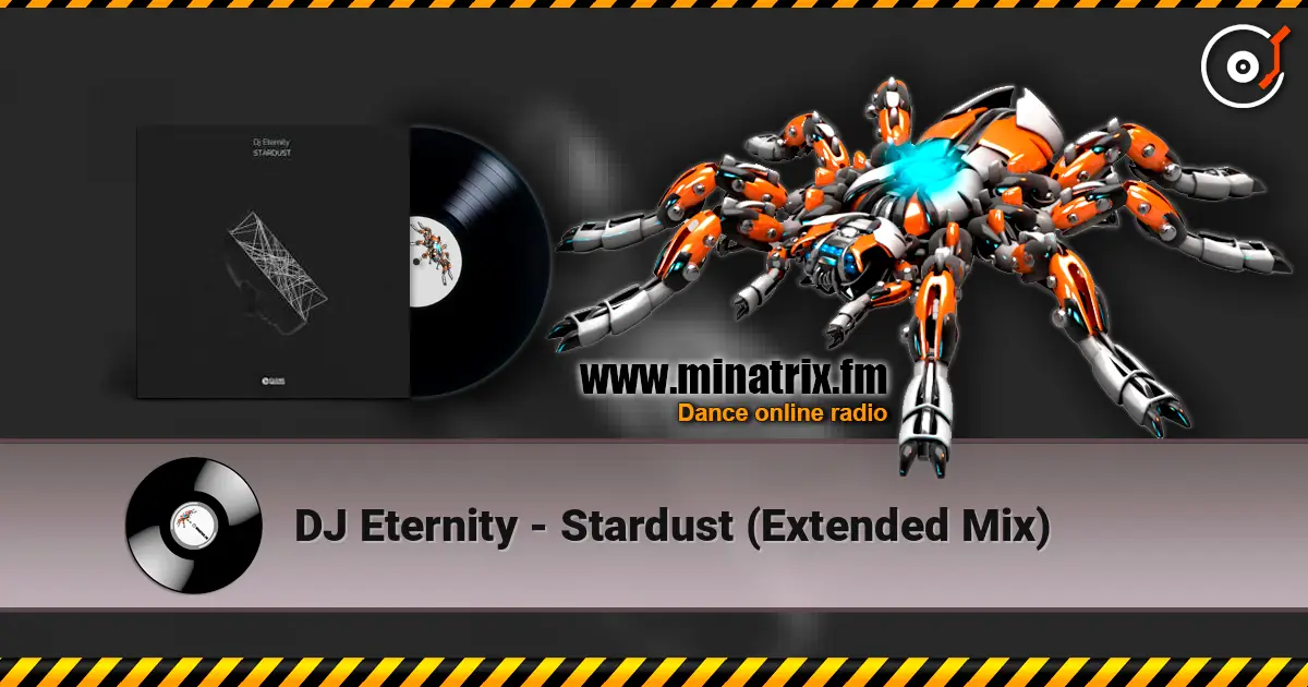 DJ Eternity - Stardust (Extended Mix) online in hoher Qualität hören | Minatrix.FM