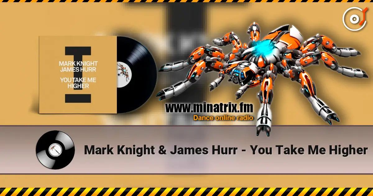 Mark Knight & James Hurr - You Take Me Higher online in hoher Qualität hören | Minatrix.FM