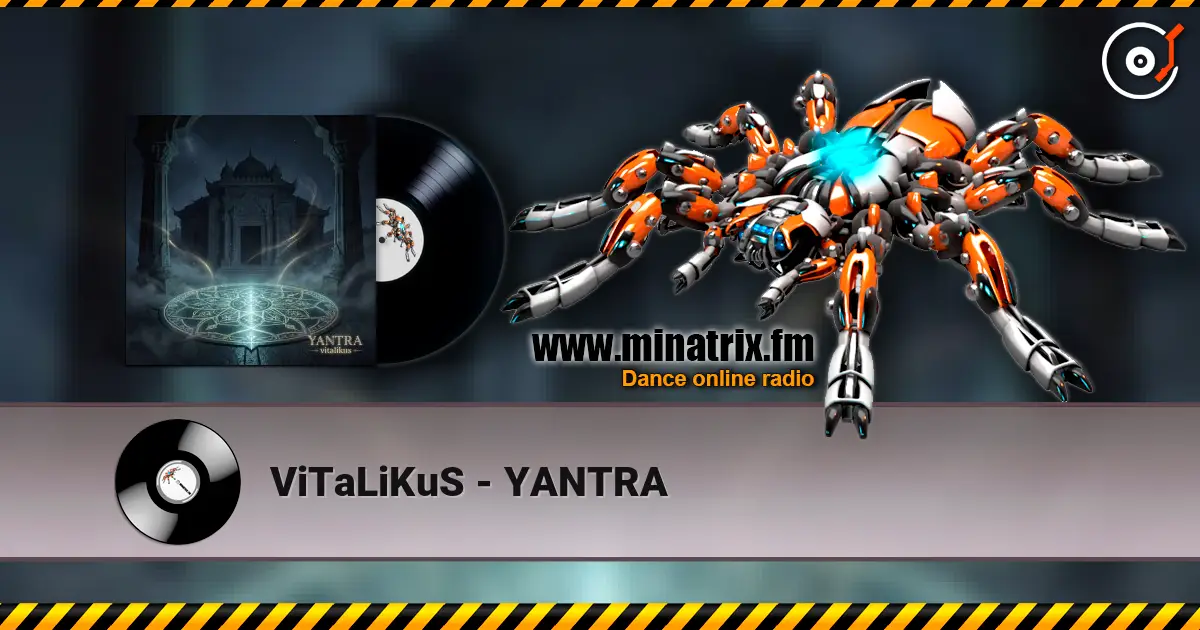 ViTaLiKuS - YANTRA online in hoher Qualität hören | Minatrix.FM