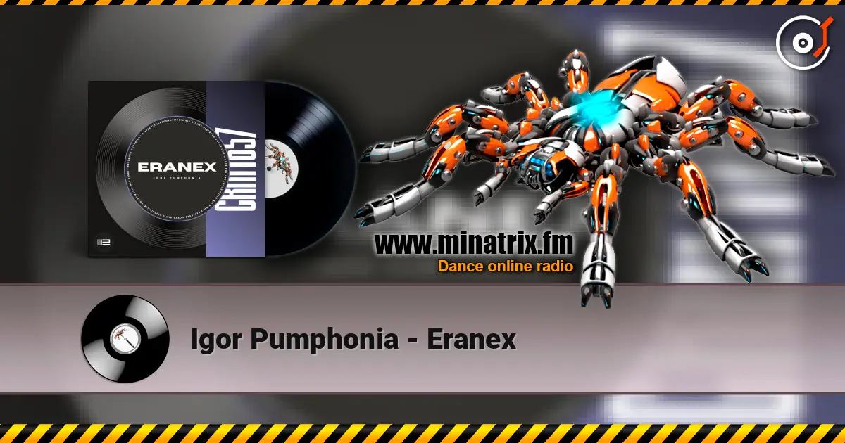 Igor Pumphonia - Eranex online in hoher Qualität hören | Minatrix.FM