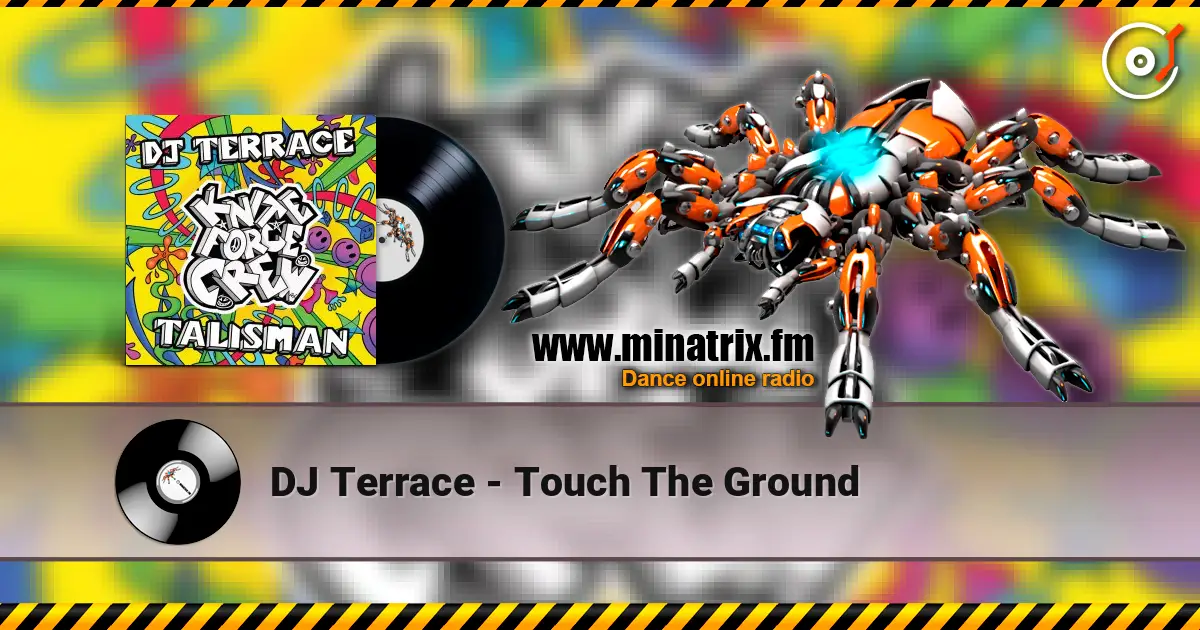 DJ Terrace - Touch The Ground online in hoher Qualität hören | Minatrix.FM