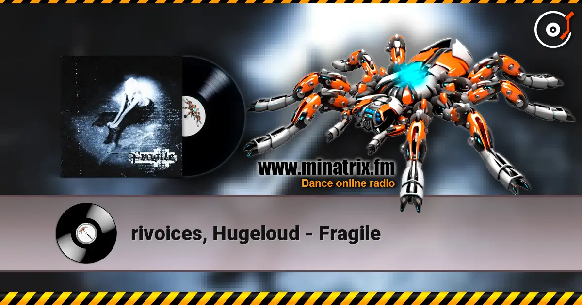 rivoices, Hugeloud - Fragile online in hoher Qualität hören | Minatrix.FM