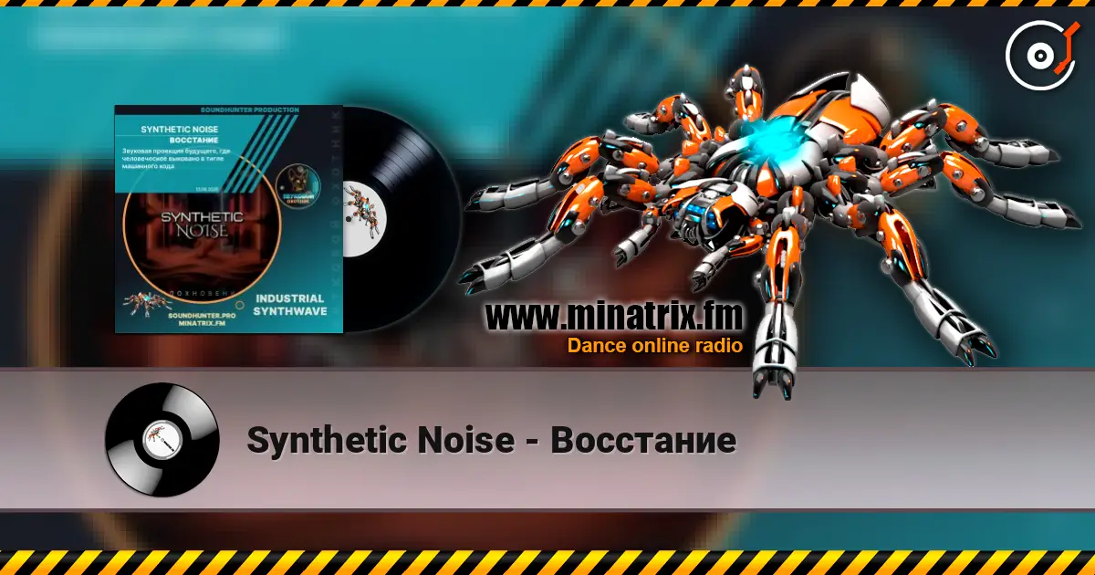 Synthetic Noise - Восстание online in hoher Qualität hören | Minatrix.FM