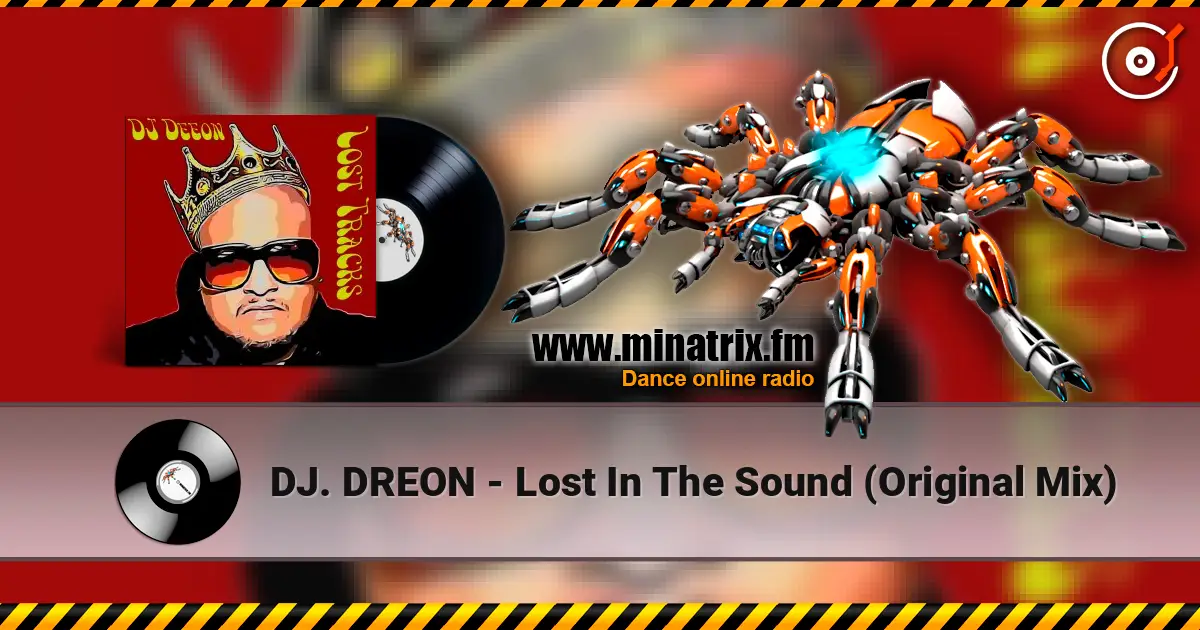 DJ. DREON - Lost In The Sound (Original Mix) online in hoher Qualität hören | Minatrix.FM