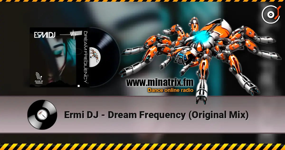 Ermi DJ - Dream Frequency (Original Mix) online in hoher Qualität hören | Minatrix.FM