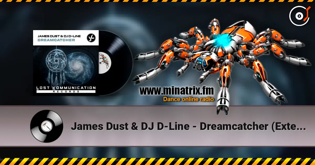 James Dust & DJ D-Line - Dreamcatcher (Extended Mix) online in hoher Qualität hören | Minatrix.FM