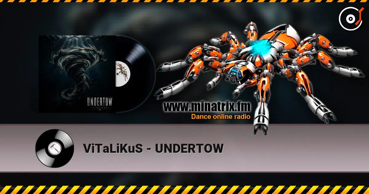 ViTaLiKuS - UNDERTOW online in hoher Qualität hören | Minatrix.FM