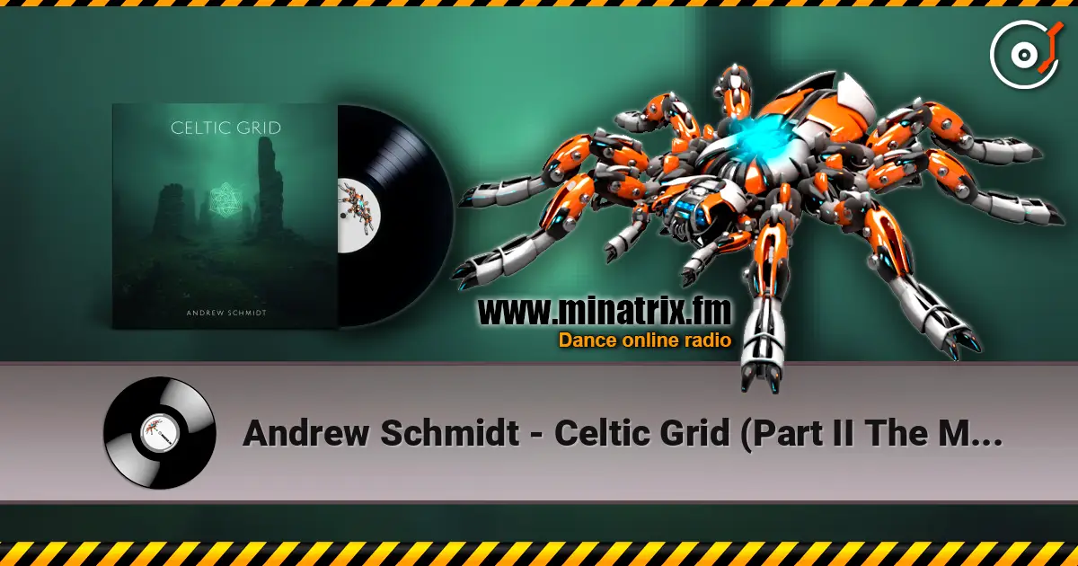 Andrew Schmidt - Celtic Grid (Part II The Myst) [Tribal Progressive Mix] online in hoher Qualität hören | Minatrix.FM