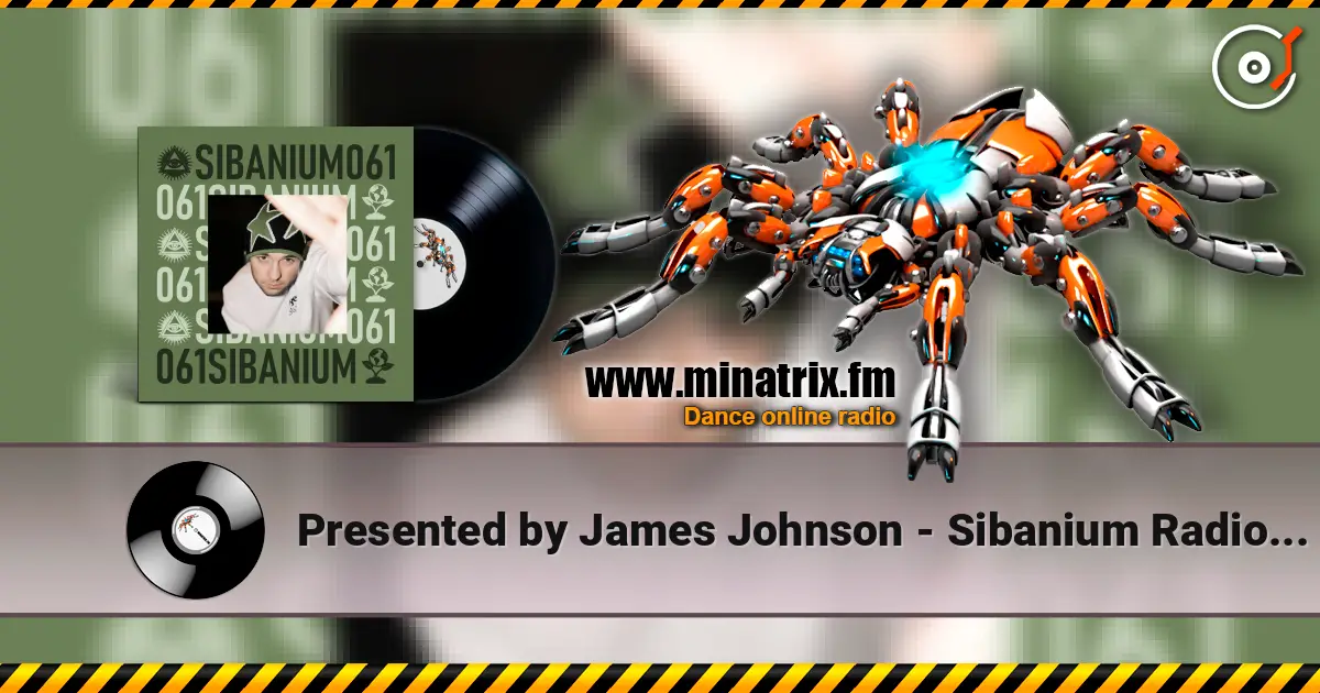 Presented by James Johnson - Sibanium Radio EP061 online in hoher Qualität hören | Minatrix.FM