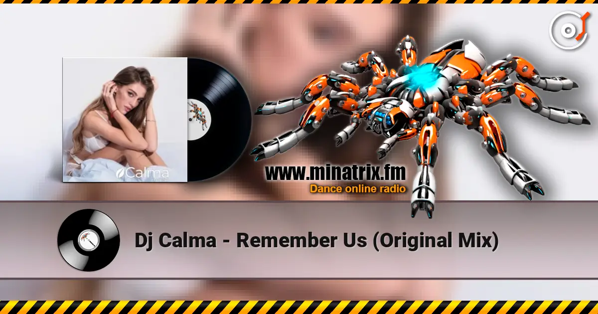 Dj Calma - Remember Us (Original Mix) online in hoher Qualität hören | Minatrix.FM
