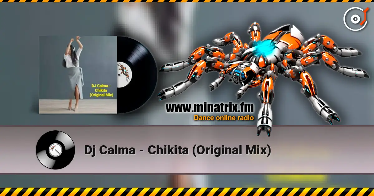Dj Calma - Chikita (Original Mix) online in hoher Qualität hören | Minatrix.FM