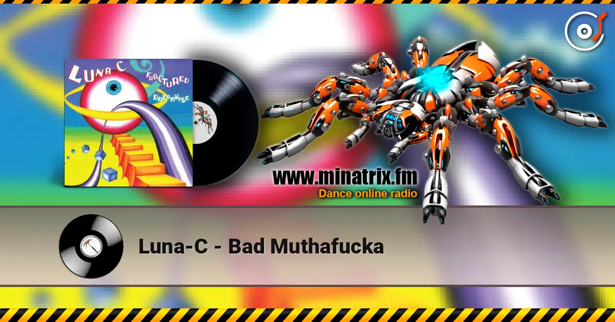 Luna-C - Bad Muthafucka online in hoher Qualität hören | Minatrix.FM