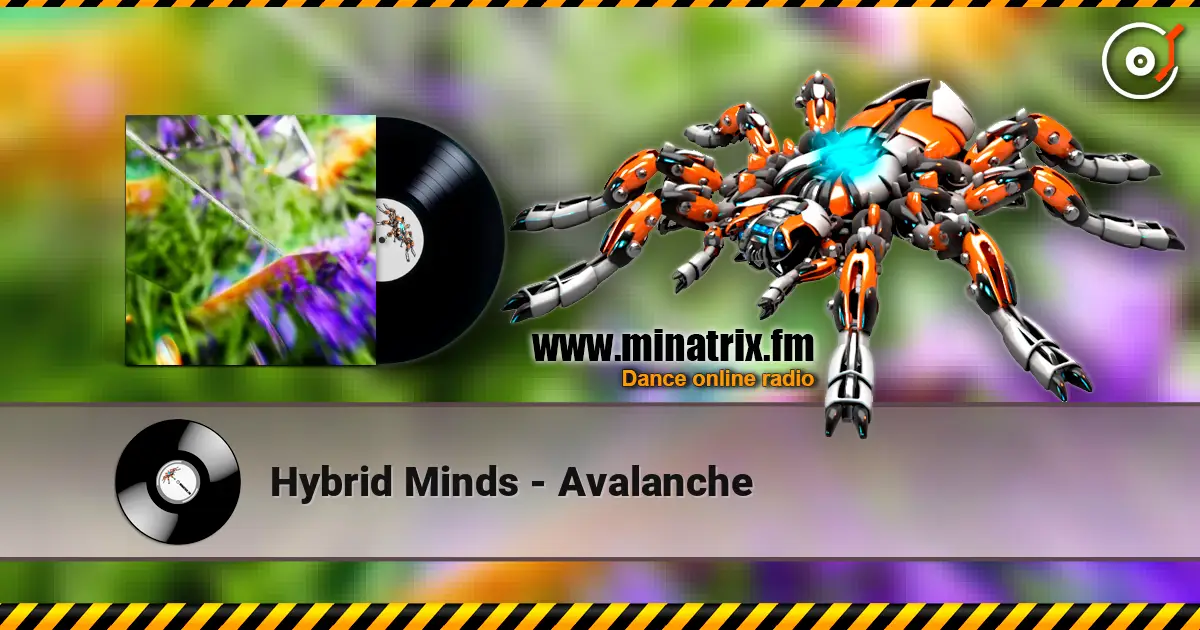Hybrid Minds - Avalanche online in hoher Qualität hören | Minatrix.FM