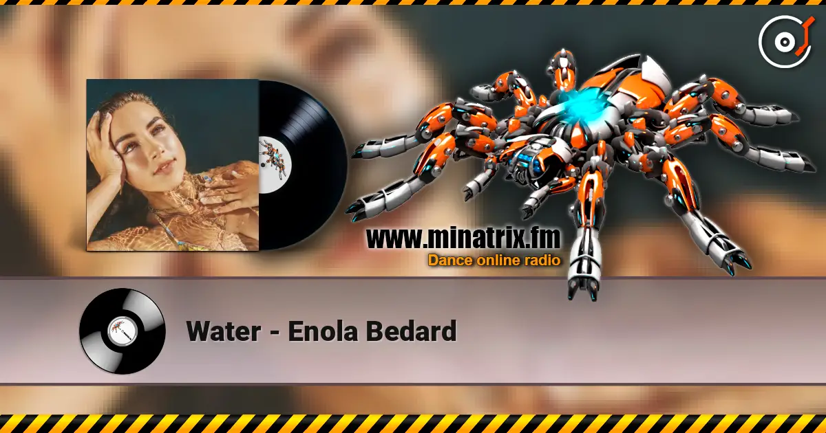 Water - Enola Bedard online in hoher Qualität hören | Minatrix.FM