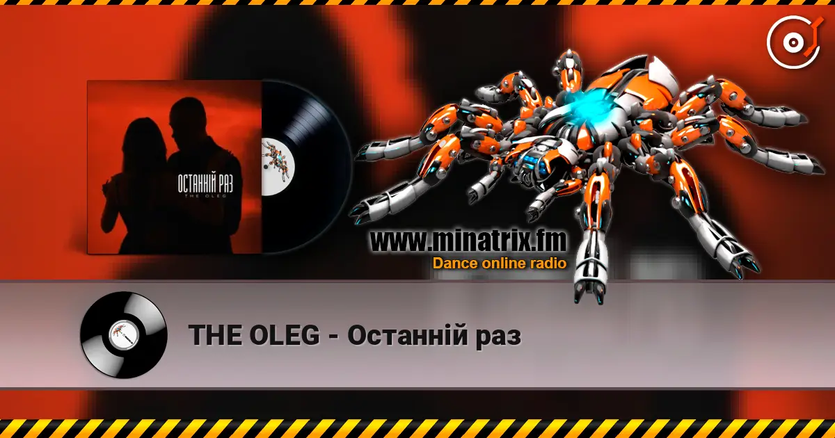 THE OLEG - Останній раз online in hoher Qualität hören | Minatrix.FM
