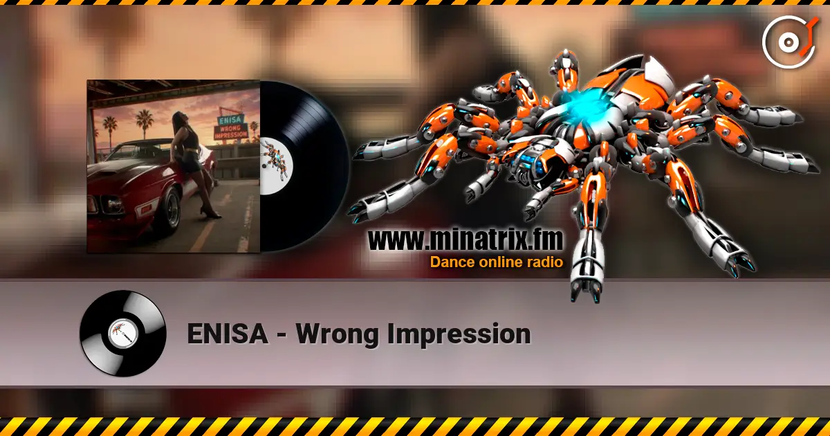 ENISA - Wrong Impression online in hoher Qualität hören | Minatrix.FM