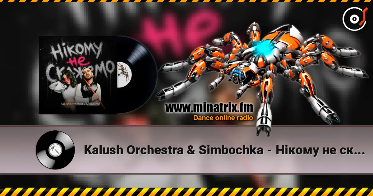 Kalush Orchestra & Simbochka - Нікому не скажемо online in hoher Qualität hören | Minatrix.FM