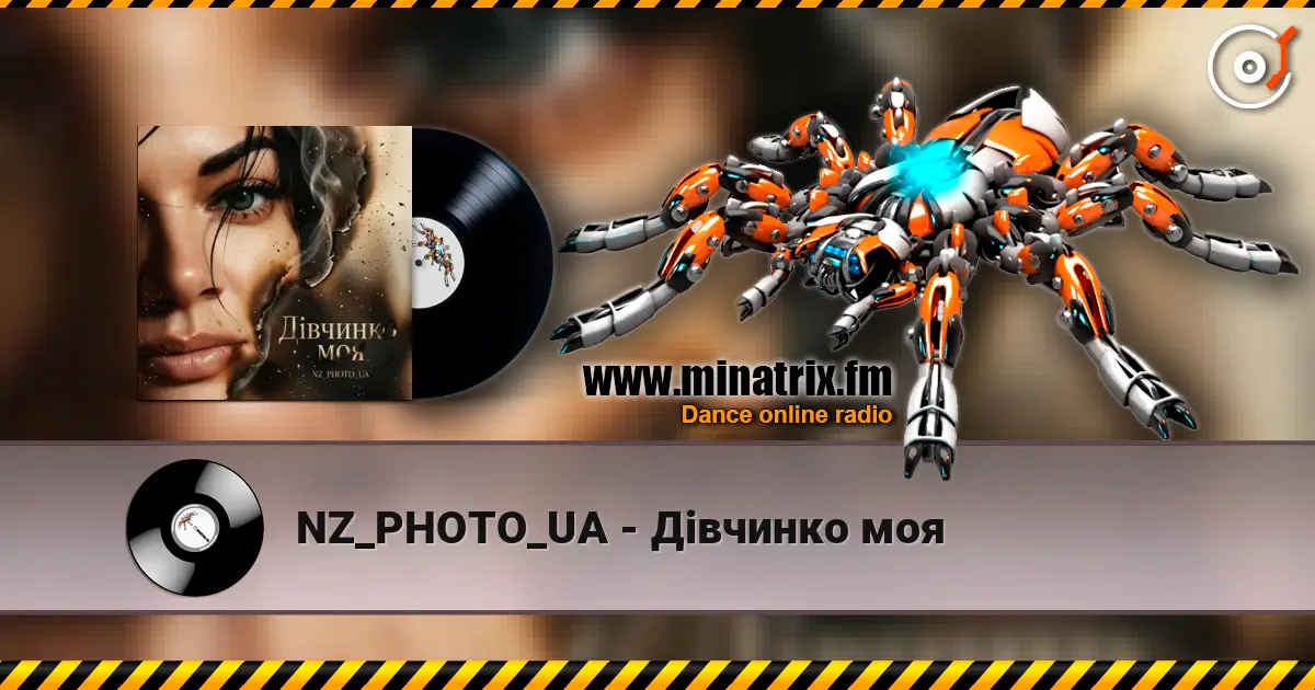 NZ_PHOTO_UA - Дівчинко моя online in hoher Qualität hören | Minatrix.FM
