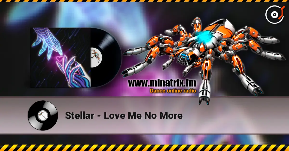 Stellar - Love Me No More online in hoher Qualität hören | Minatrix.FM