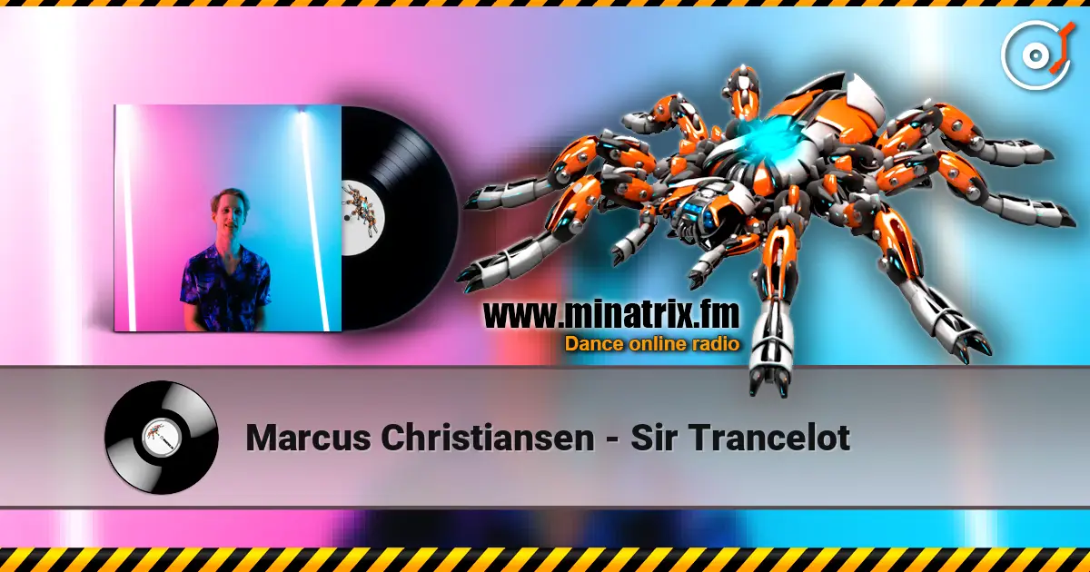 Marcus Christiansen - Sir Trancelot online in hoher Qualität hören | Minatrix.FM