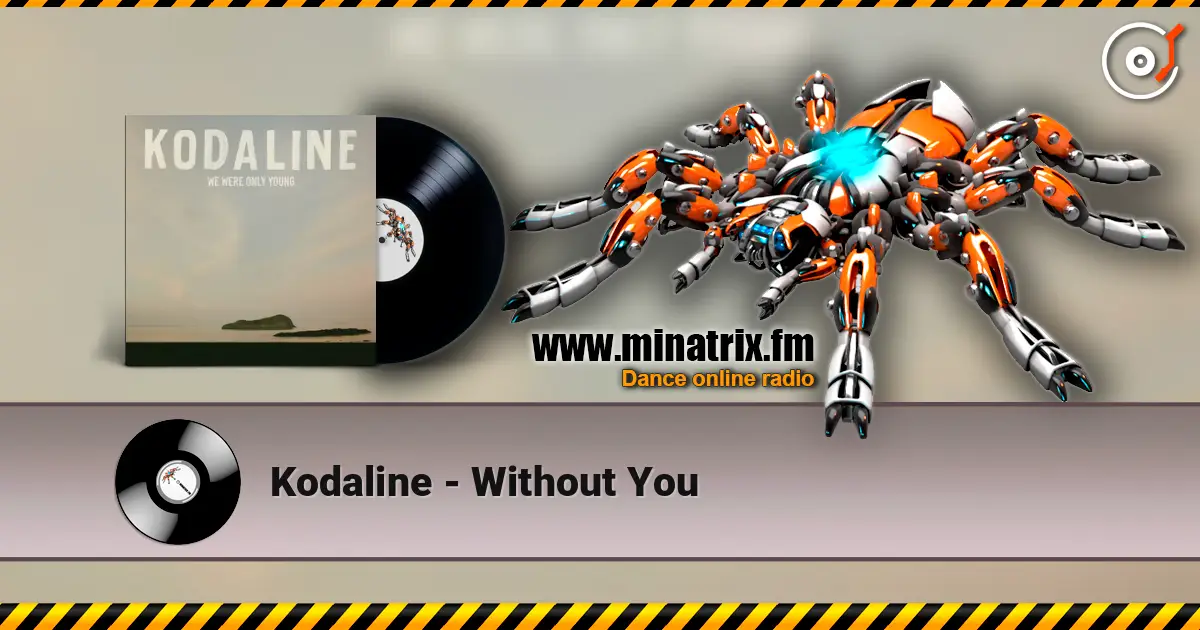 Kodaline - Without You online in hoher Qualität hören | Minatrix.FM