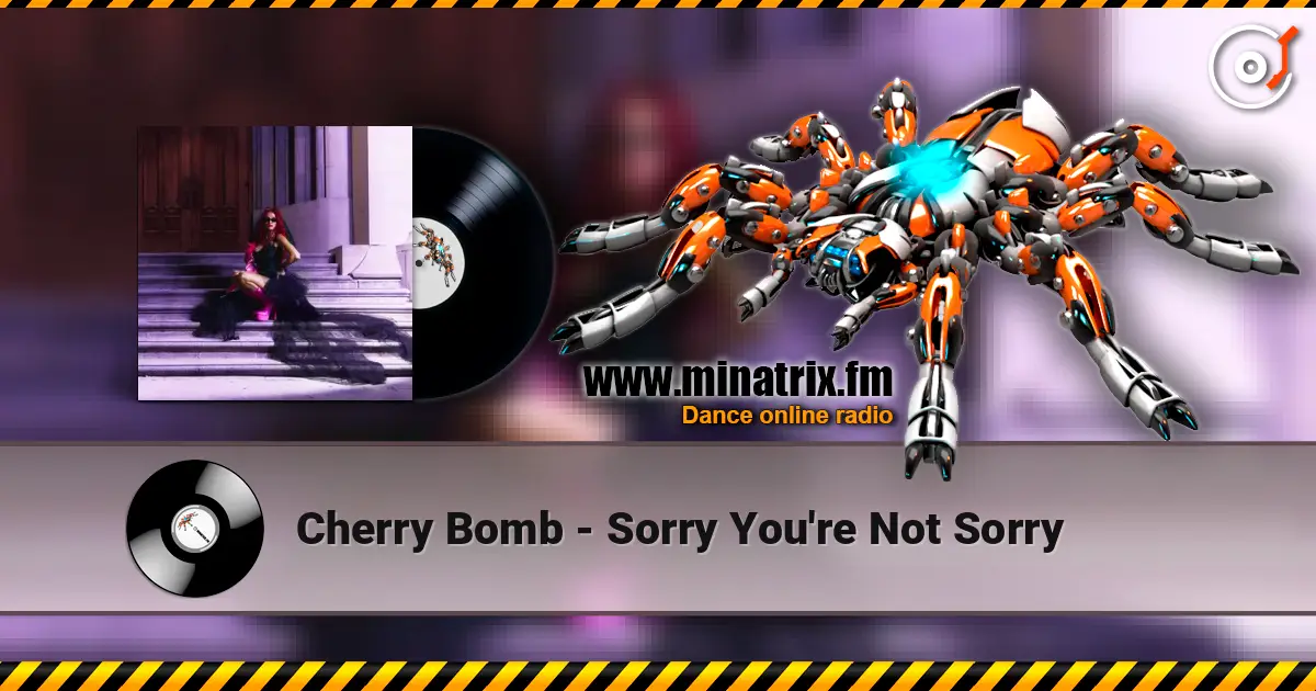 Cherry Bomb - Sorry You're Not Sorry online in hoher Qualität hören | Minatrix.FM