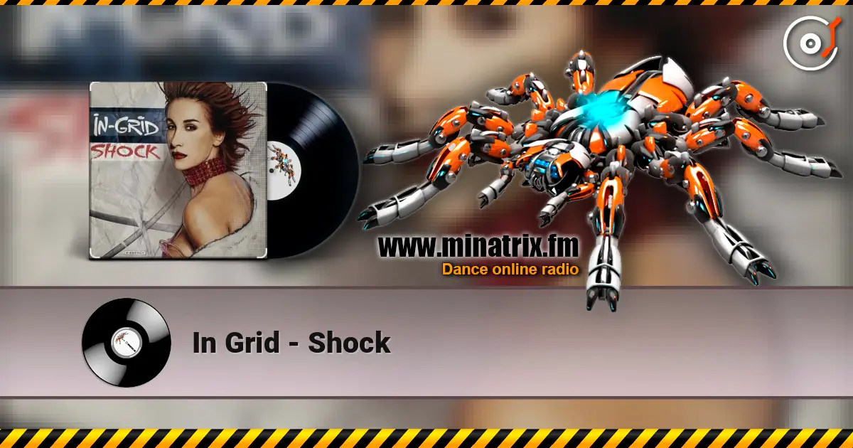 In Grid - Shock online in hoher Qualität hören | Minatrix.FM