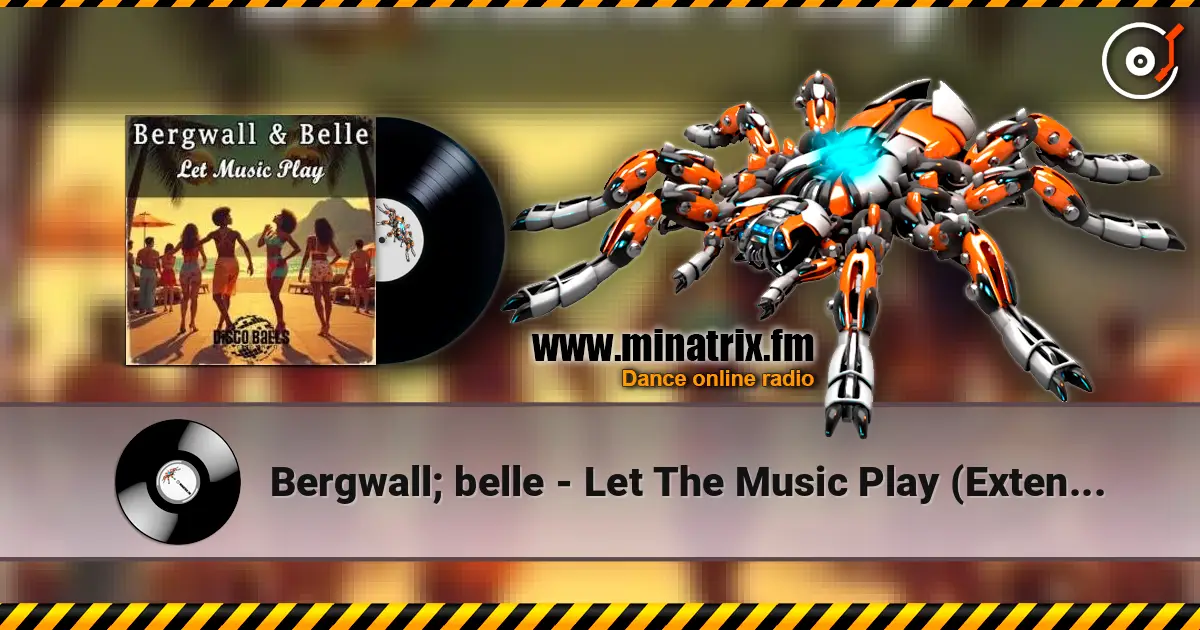 Bergwall; belle - Let The Music Play (Extended Mix) online in hoher Qualität hören | Minatrix.FM